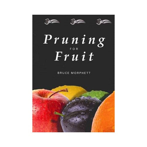 Pruning for Fruit by Bruce Morphett.