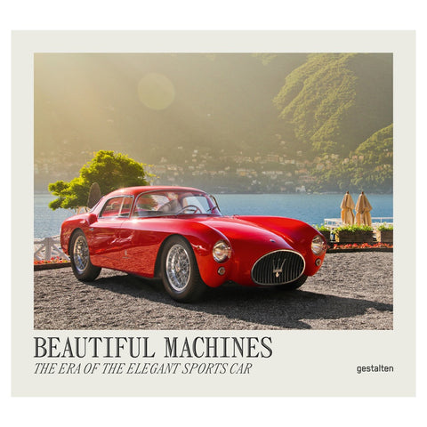 Beautiful Machines: The Era of the Elegant Sports Car