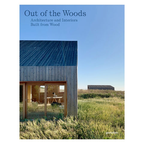 Out Of The Woods, Architecture and Interiors Built From Wood
