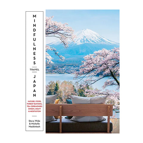 Mindfulness Travel Japan by Steve Wide &amp; Michelle Mackintosh