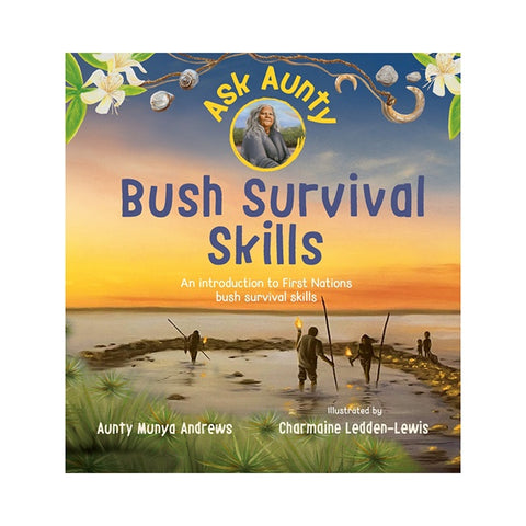 Book Cover Ask Aunty: Bush Survival Skills by Aunty Munya Andrews