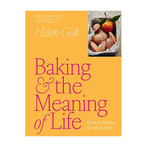 Baking and the Meaning of Life by Helen Goh