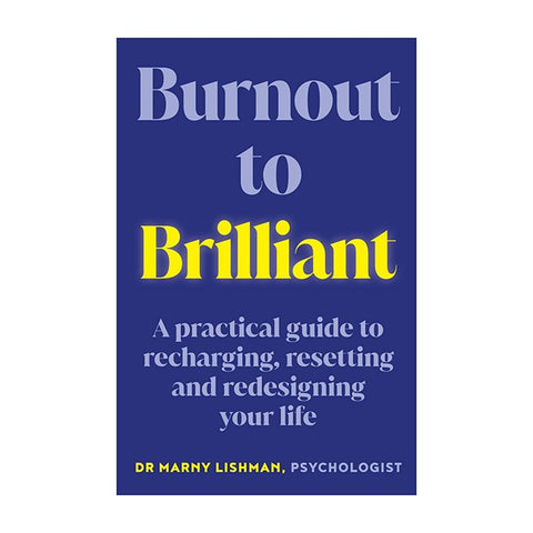 Book Burnout To Brilliant by Dr Marny Lishman