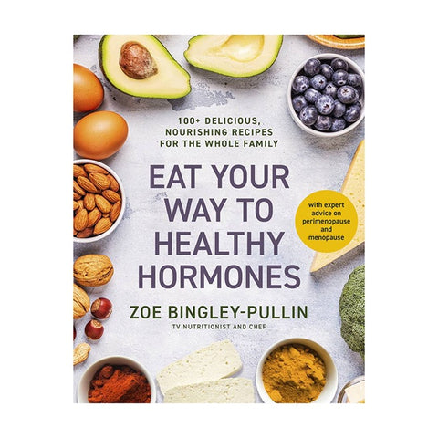 Book Eat Your Way To Healthy Hormones by Zoe Bingley-Pullin