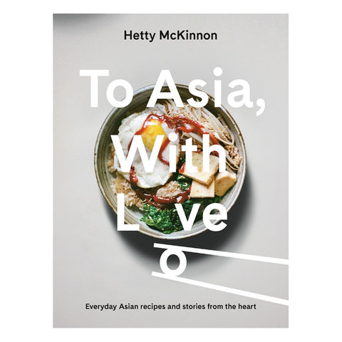 To Asia With Love by Hetty McKinnon