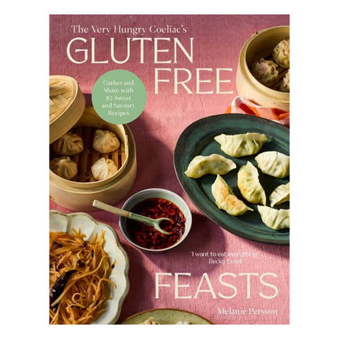 Gluten Free Feasts by Melanie Persson