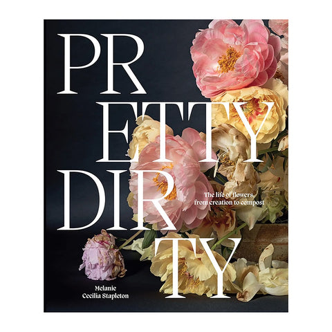 Pretty Dirty by Melanie Cecilia Stapleton