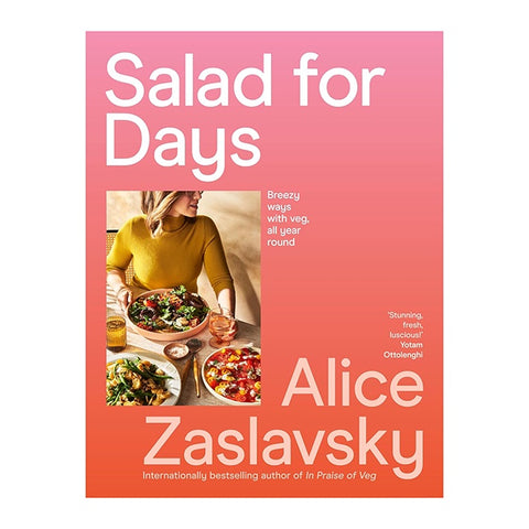 Cookbook - Salad for Days by Alice Zaslavsky