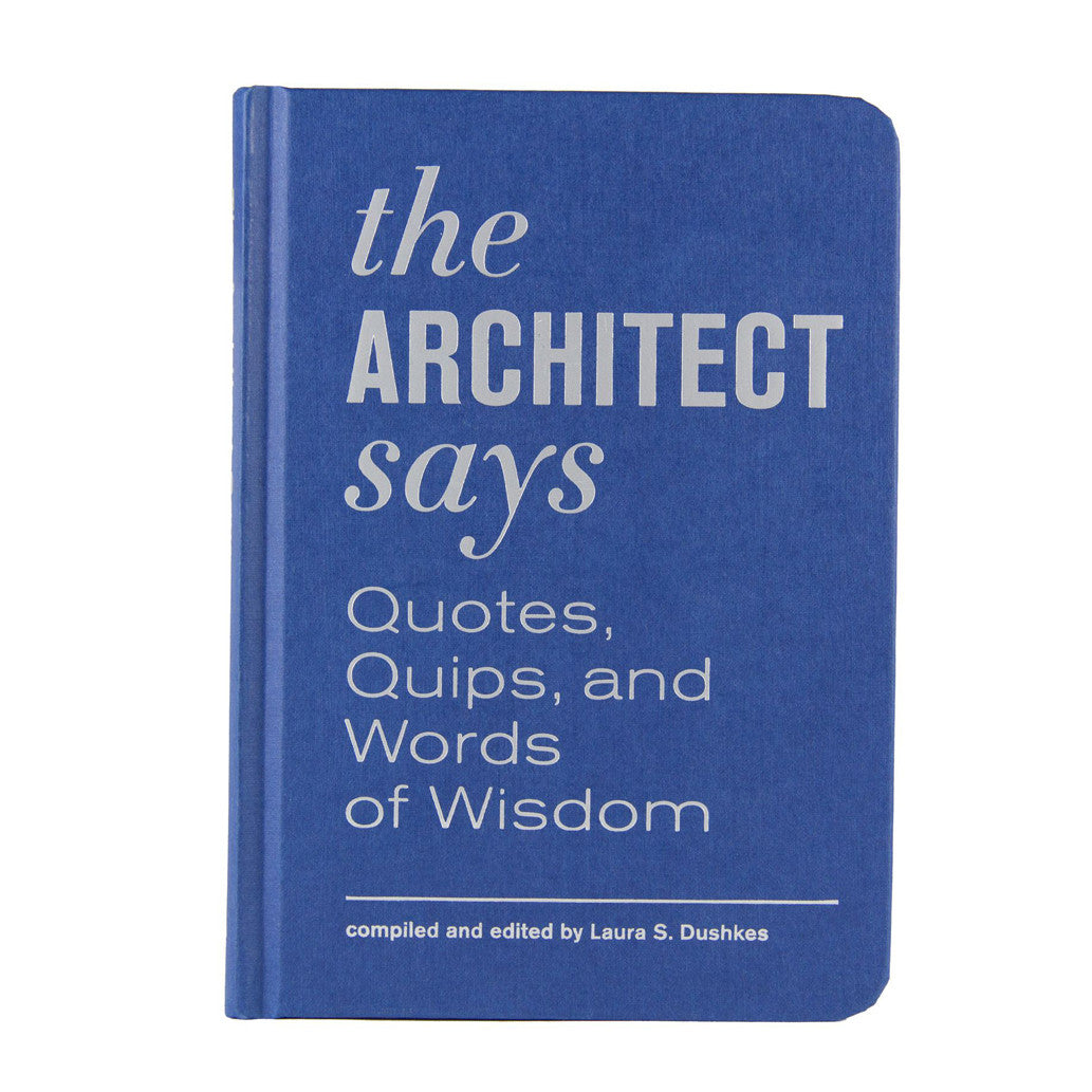 Architect Says by Laura Dushkes