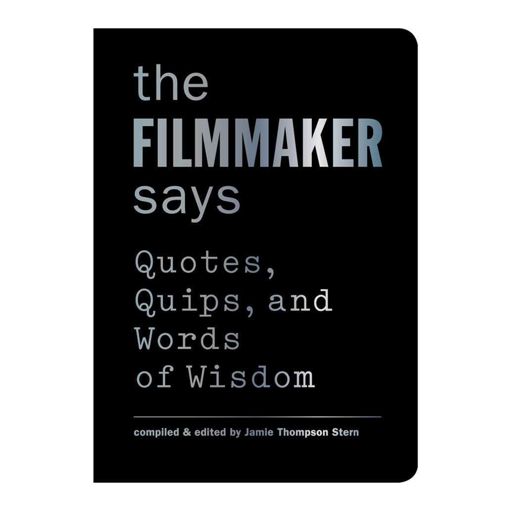 The Filmmaker Says by Jamie Thompson Stern