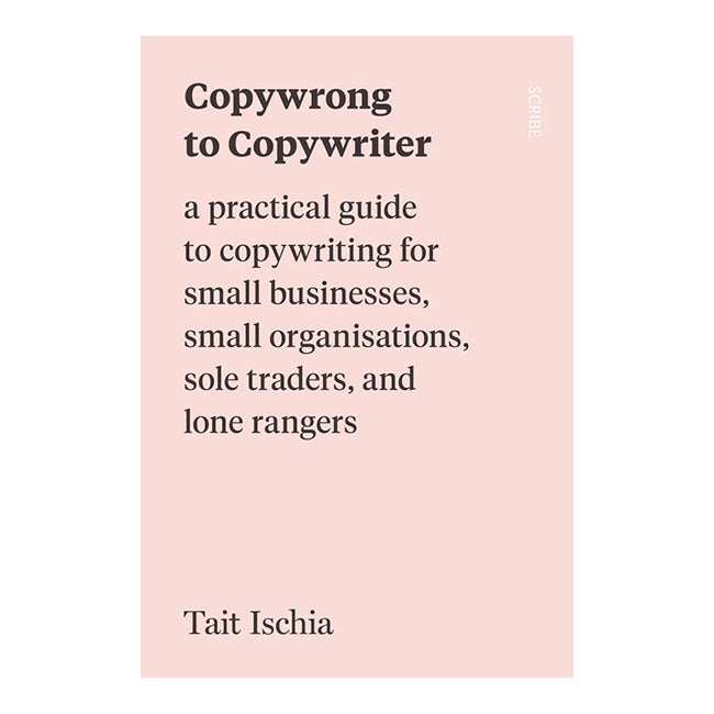 Copywrong to Copywriter Book by Tait Ischia