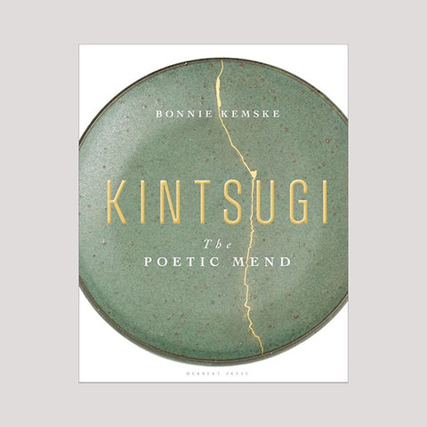 Kintsugi: The Poetic Mend Book by Bonnie Kemske