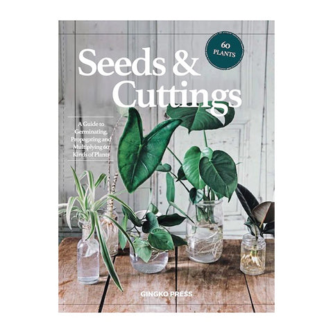 Seeds and Cuttings Plant Book by Olivia Burn & Tiphaine Germain-Lacour