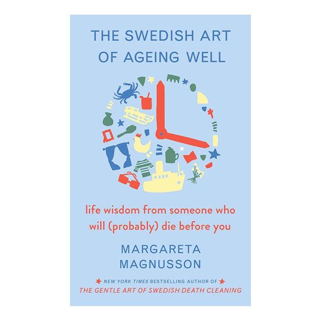 The Swedish Art of Ageing Well Book by Margareta Magnusson