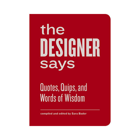 The Designer Says by Sara Bader