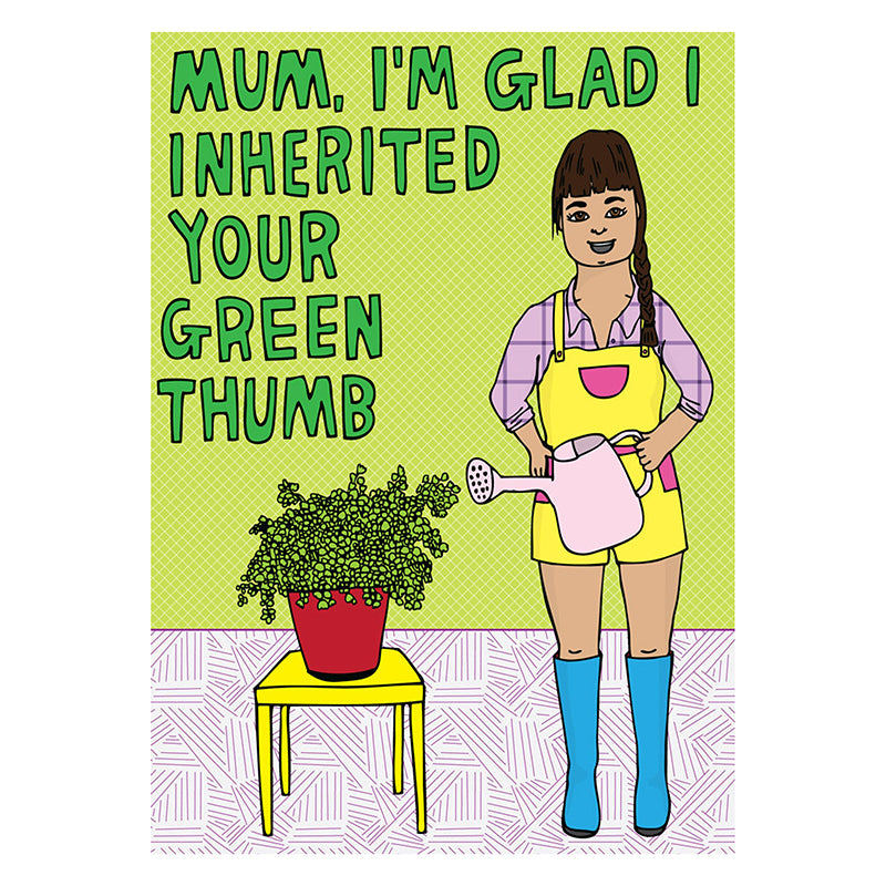 Able & Game Mother's Day Greeting Card Inherited Your Green Thumb