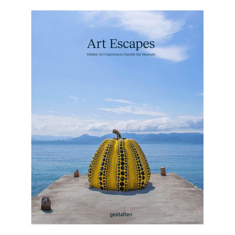 Art Escapes: Hidden Art Experiences Outside The Museum