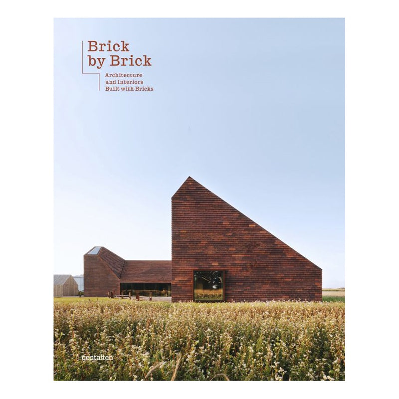 Brick by Brick: Architecture & Interiors Built With Bricks