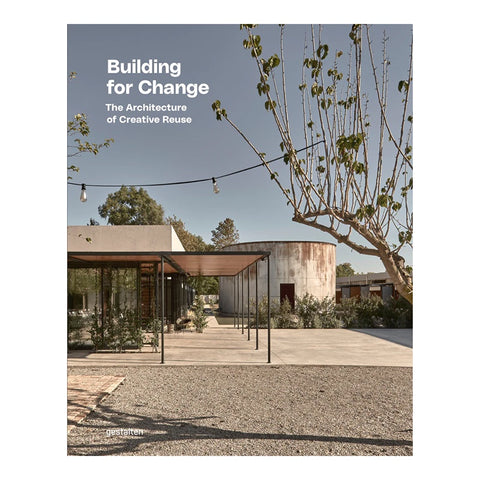Building For Change: The Architecture Of Creative Reuse