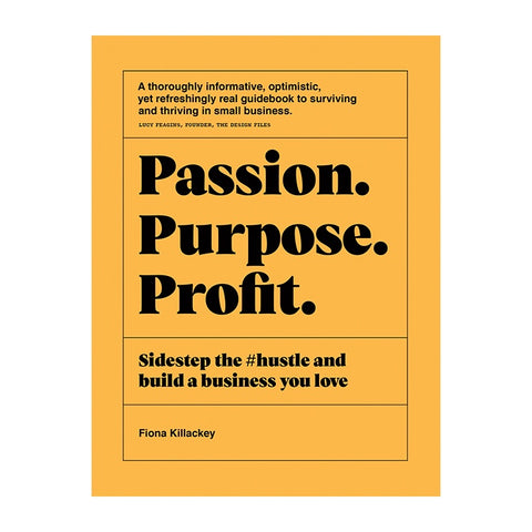 Passion Purpose Profit by Fiona Killackey
