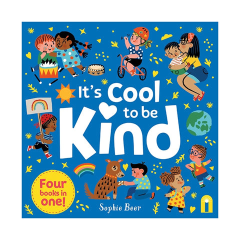 It's Cool To Be Kind by Sophie Bee