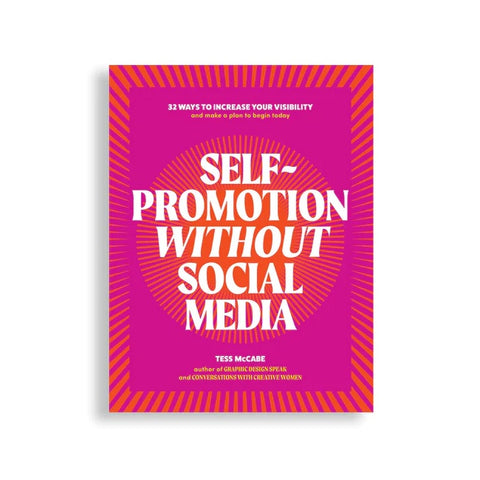 Self-Promotion Without Social Media Book by Tess McCabe