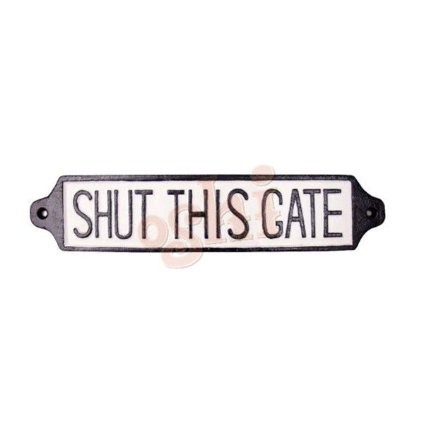 Shut The Gate Rectangle Cast Iron Sign - The Panton Store
