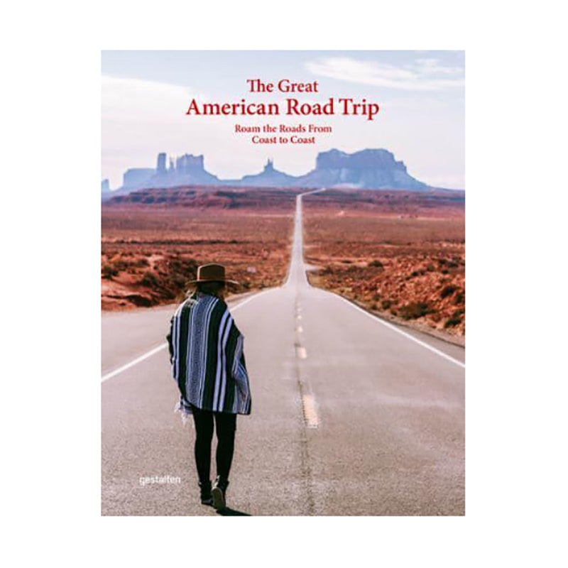 The Great American Road Trips, Roam the Roads from Coast to Coast
